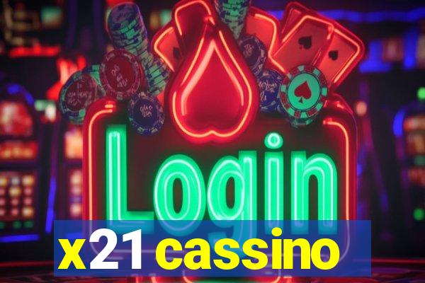 x21 cassino